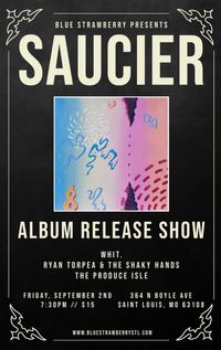 Saucier Album Release Show