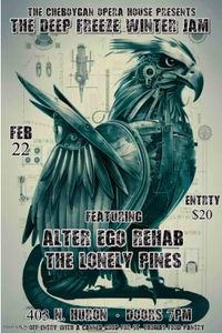 The Deep Freeze Winter Jam featuring Alter Ego Rehab and The Lonely Pines