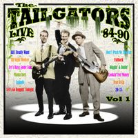 Live "84-90 Vol 1 by The Tailgators