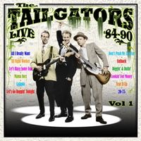  Live "84-90 Vol 1 by The Tailgators