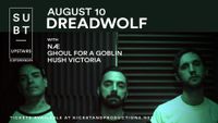 Dreadwolf Album Release // NÆ // Ghoul for a Goblin // Hush Victoria