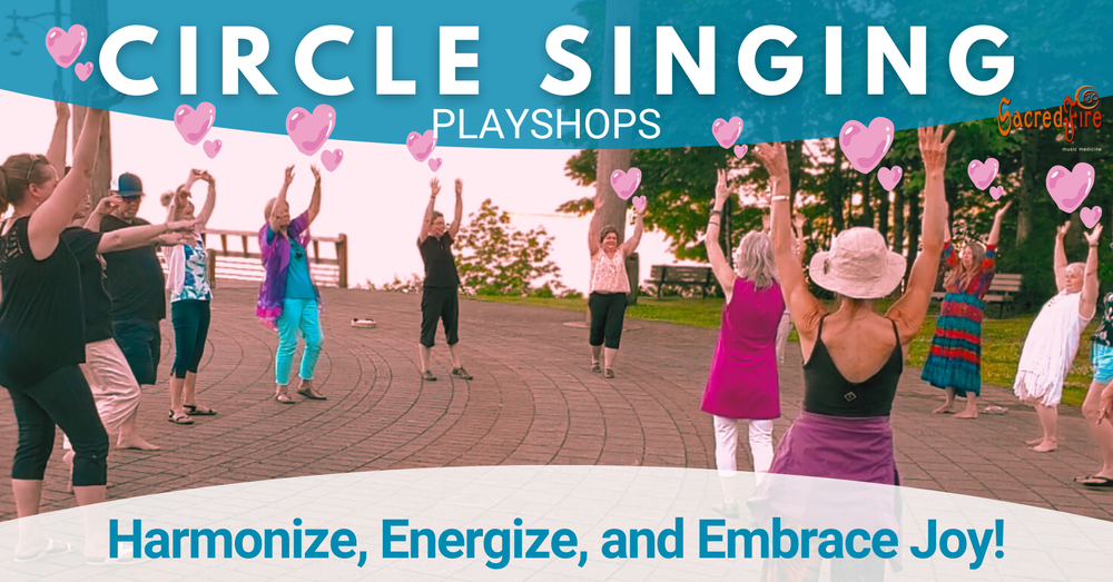 Circle Singing Playshop with Sacred Fire Music