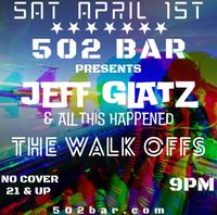 Jeffry Glatz & All That Happened, The Walk Offs