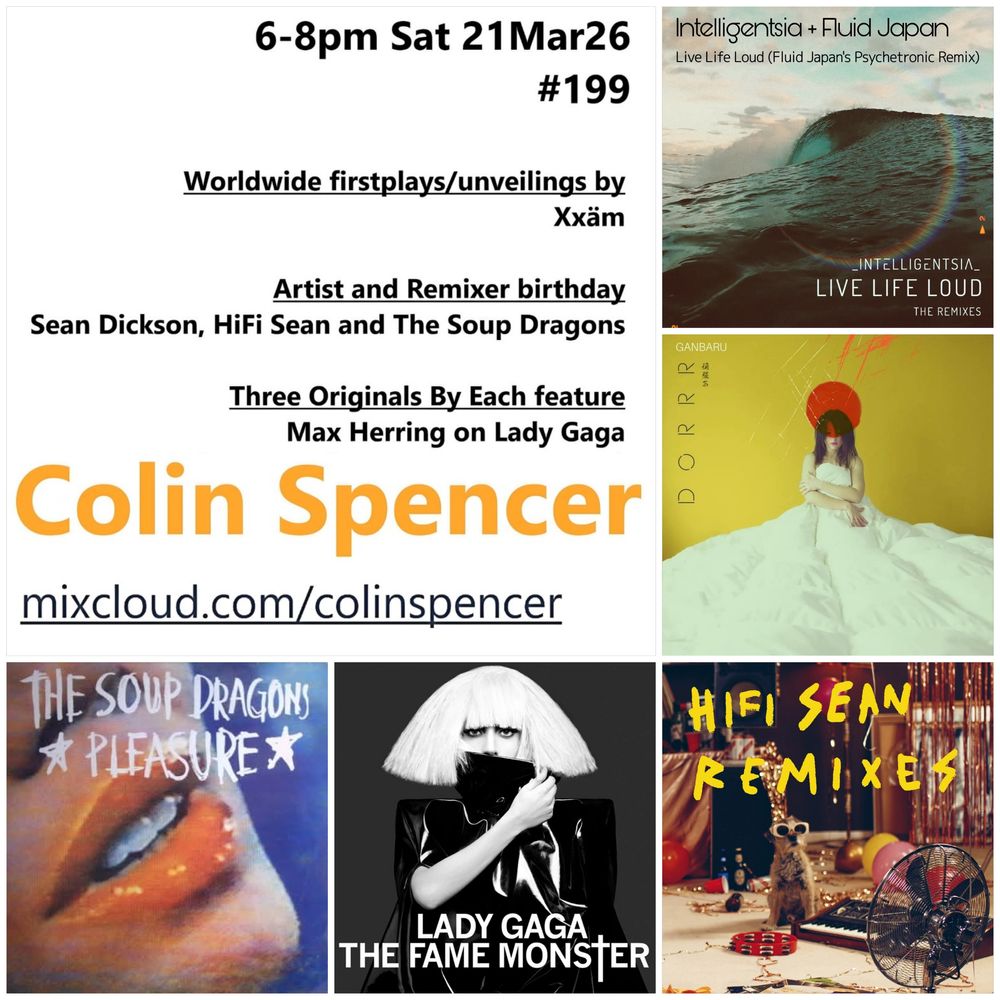 Colin Spencer, Fluid Japan, Walt Wistrand, Intelligentsia, Live Life Loud, China Crisis, Jah Wobble, Dorr, One Leg One Eye, Jake Shears, Mixcloud
