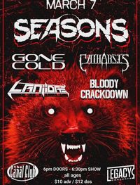 SEASONS, GONE COLD, CATHARSIS, LANiiDAE, BLOODY CRACKDOWN