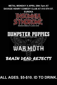 Metal Monday: Insomnia Syndrome w/War Möth, Dumpster Puppies, and Brain Dead Rejects