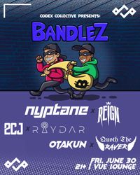 Codex Collective presents: Bandlez! (21+) 