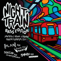 Night Train - Bass Edition  (21+) 