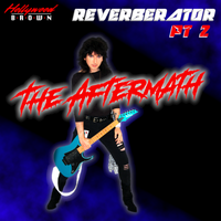 Reverberator pt. 2 - the Aftermath by Hollywood Brown
