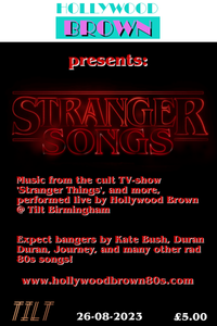Hollywood Brown presents: 'Stranger Songs' - live @ Tilt Birmingham