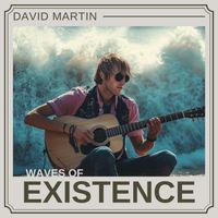 Waves of Existence by David Martin