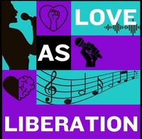 Love as Liberation: Utah BIPOC Mental Health Cabaret Fundraiser