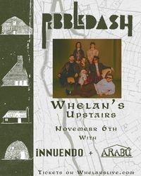 Pebbledash W/ iNNUENDO & Arabú