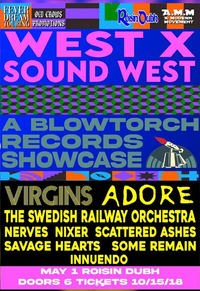 Blowtorch Records Showcase - West X Sound West: w/ Adore, Virgins, Nerves, Nixer etc.