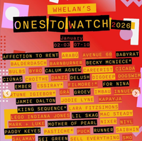 Whelan's Ones to Watch 2026