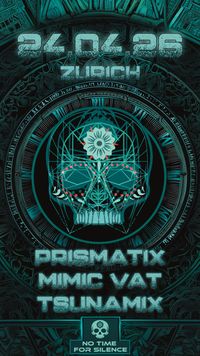 No Time for Silence x SUMS w/ Mimic Vat, Prismatix & Tsunamix