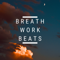 Breath Work Beats