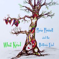 WHAT KIND by Rene Russell & the Bottom End