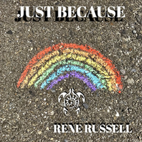 JUST BECAUSE by Rene Russell