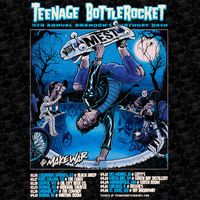 Teenage Bottle Rocket w/ MEST & MakeWar