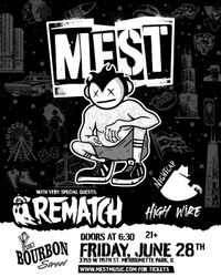 MEST w/ Rematch, Nightcap, Highwire