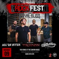 Royal Bliss with special guests All The Better, The Bellwethers and Tridon 