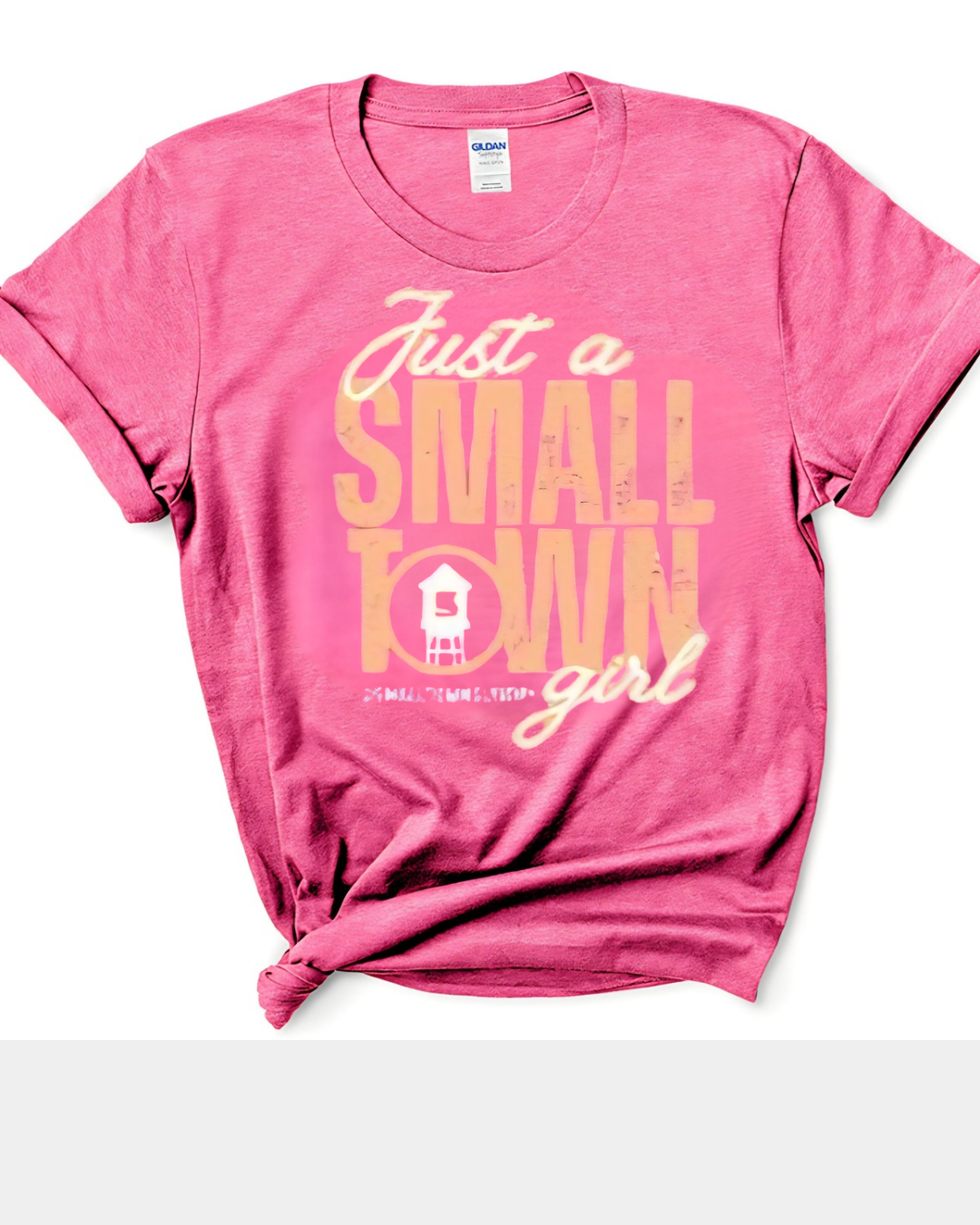 I'm Just a "Small Town" Girl Tee