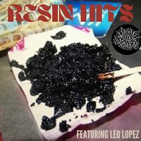 Rezin Hits by WAY II STONED