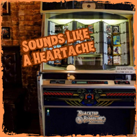 Sounds Like a Heartache by Blacktop Bloodline
