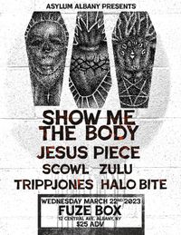 *SOLD OUT* Fuze Box w/Show Me The Body, Jesus Piece, Scowl, Zulu and Tripp Jones