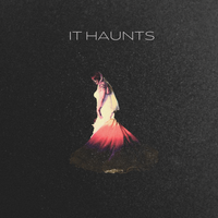 It Haunts by Malefic