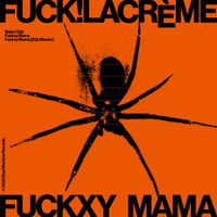 FUCKXY MAMA by FUCK!LACRÈME