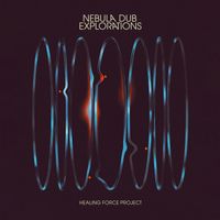 Nebula Dub Explorations by Healing Force Project