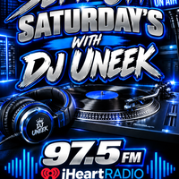 DJ UNEEK 97.5 RADIO SHOW by DJ UNEEK