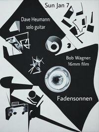 Dave Heumann (solo guitar) and Bob Wagner (16mm film)