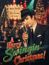 SINATRA EXPERIENCE: "A Merry Swingin' Christmas" ft. Rian Davis & the Chairmen of Swing Orchestra