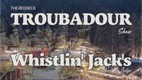 Whistlin Jacks - Memorial Weekend Redneck Troubadour Show