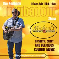 Michaels Market & Bistro Presents The Redneck Troubadour