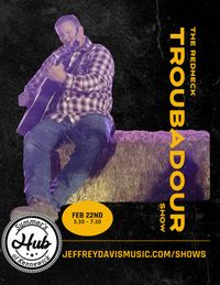 The Hub of Kennewick - Presents The Redneck Troubadour Show