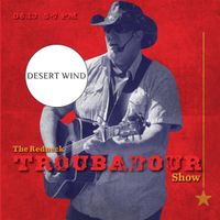 Desert Wind Winery presents The Redneck Troubadour Show