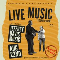 Jeffrey Davis Live at Whistlin Jacks