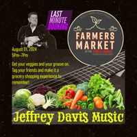 Farmers Market @ the Public Market - Live Music - Jeffrey Davis