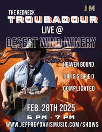 Desert Wind Winery presents The Redneck Troubadour Show