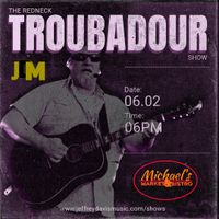 Michaels Market & Bistro Presents The Redneck Troubadour