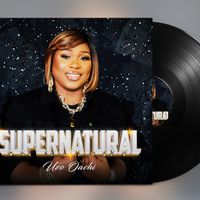 SUPERNATURAL (FULL ALBUM) by Uzo Oachi