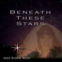 Beneath These Stars by One Niner West