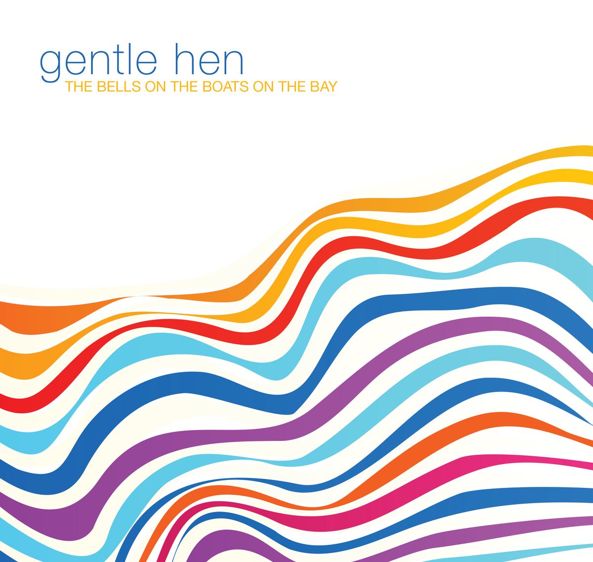Gentle Hen - The Bells on the Boats on the Bay - CD