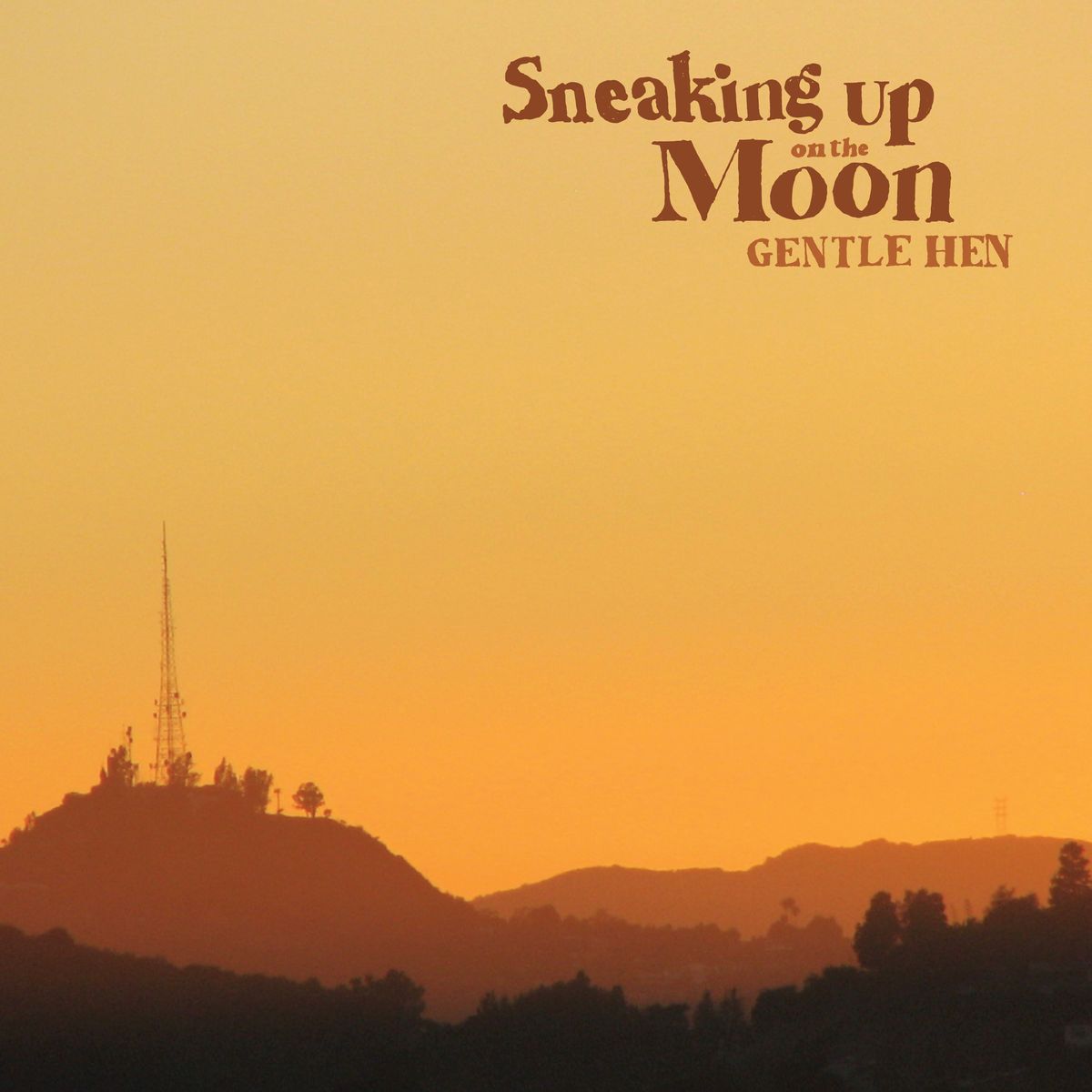 Gentle Hen - Sneaking Up on the Moon - CD