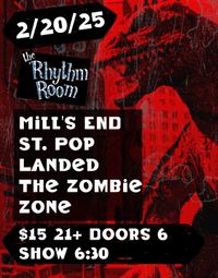 St. PoP + Mills End + Landed + Zombie Zone