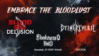 Embrace The Bloodlust:  Blood Red Delusion, Bloodstained Halo, Dying Reverie